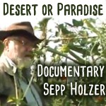 Sepp Holzer Desert or Paradise Documentary